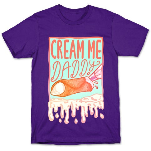 Cream Me Daddy Cannoli T-Shirt